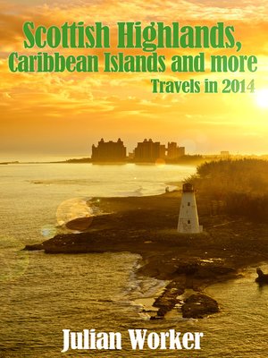 cover image of Scottish Highlands, Caribbean Islands and more